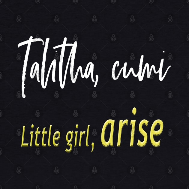 Talitha cumi little girl arise Christian style by artsytee